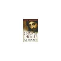 Christ the Healer by Bosworth, F. F. [Chosen Books,2008] (Paperback) Revised edition