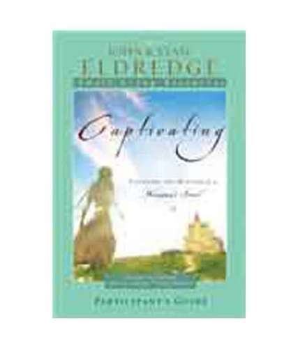 Captivating Heart to Heart Participants Guide An Invitation Into the Beauty and Depth of the Feminine Soul by Eldredge, John, Eldredge, Stasi [Tomas Nelson,2007] (Paperback) Study Guide