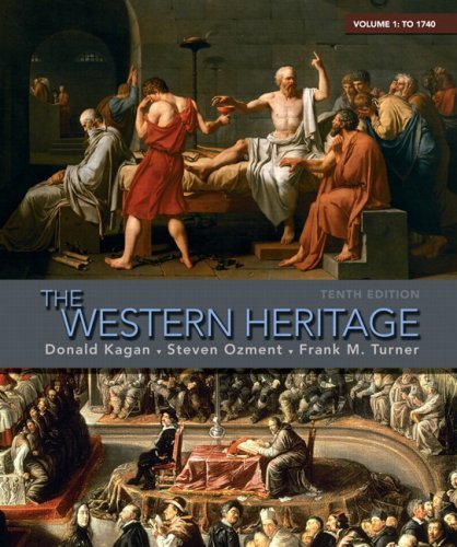The Western Heritage Volume 1 by Kagan, Donald ., Ozment, Steven, Turner, Frank M. [Pearson,2009] (Paperback) 10th Edition