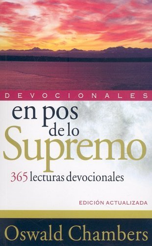 En pos de lo supremo by Chambers, Oswald [CLIE,2009] (Paperback)