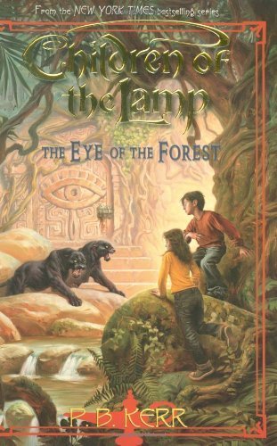 Children of the Lamp #5 Eye of the Forest by Kerr, P.B., Kerr, P. B. [Orchard Books,2009] (Hardcover)