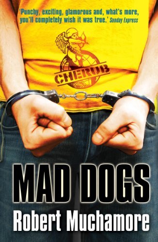 Mad Dogs by Muchamore, Robert [Hodder & Stoughton,2007] (Paperback)