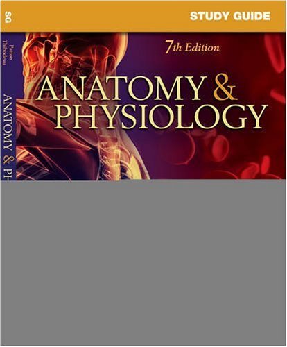 Study Guide for Anatomy & Physiology, 7e by Swisher RN EdD, Linda, Patton PhD, Kevin T., Thibodeau PhD, [Mosby,2009] (Paperback) 7th Edition