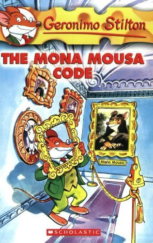 The Mona Mousa Code by Geronimo Stilton [Scholastic Press,2005] (Paperback) Reprint Edition