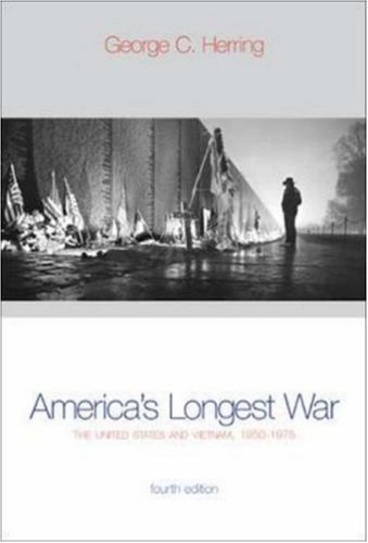 Americas Longest War The United States and Vietnam, 1950 1975 by George C. Herring [McGraw-Hill Humanities/Social Sciences/Languages,2001] (Paperback) 4th Edition