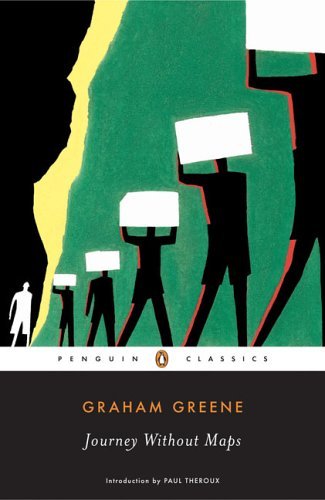 Journey Without Maps by Greene, Graham [Penguin Classics,2006] (Paperback) Reprint Edition