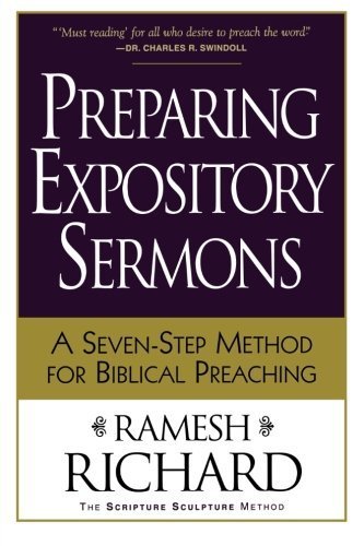 Preparing Expository Sermons A Seven Step Method for Biblical Preaching by Richard, Ramesh [Baker,2001] (Paperback)