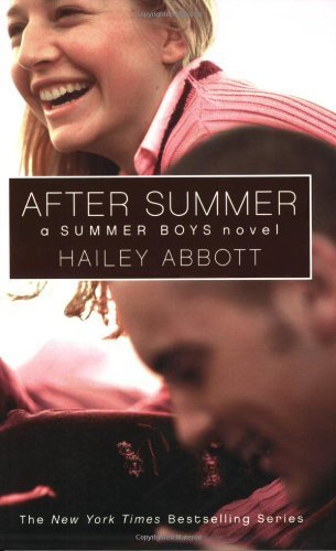 Summer Boys #3 After Summer by Abbott, Hailey [Scholastic Press,2006] (Paperback)