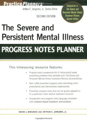 The Severe and Persistent Mental Illness Progress Notes Planner by Jongsma Jr., Arthur E., Berghuis, David J. [Wiley,2008] (Paperback) 2nd Edition