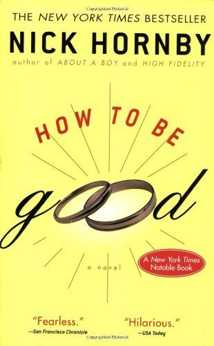 How to Be Good by Hornby, Nick [Riverhead Trade,2002] (Paperback)