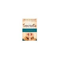 The Secrets Women Keep What Women Hide and the Truth that Brings Them Freedom by Hubbard, Dr. Jill [Tomas Nelson,2008] (Paperback)