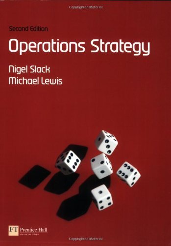 Operations Strategy by Slack, Nigel, Lewis, Mike [Prentice Hall,2007] (Paperback) 2nd Edition