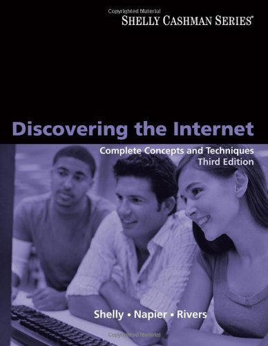 Discovering the Internet Complete Concepts and Techniques by Shelly, Gary B., Napier, Albert H., Rivers, Ollie N. [Cengage,2009] (Paperback) 3rd Edition
