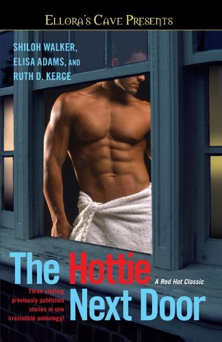 The Hottie Next Door by Walker, Shiloh, Adams, Elisa, Kerce, Ruth D. [Gallery Books,2009] (Paperback)