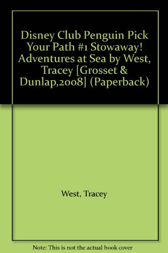 Disney Club Penguin Pick Your Path #1 Stowaway! Adventures at Sea by West, Tracey [Grosset & Dunlap,2008] (Paperback)