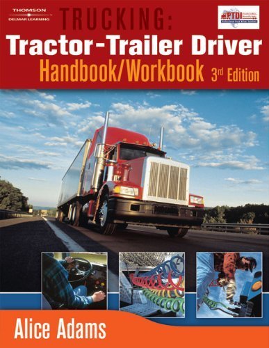 Trucking Tractor Trailer Driver Handbook Workbook by Adams, Alice [Thompson,2005] (Paperback) 3rd Edition