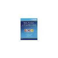 Herb, Nutrient, and Drug Interactions Clinical Implications and Therapeutic Strategies, by Stargrove ND LAc, Mitchell Bebel, Treasure MA MNIMH RH (A [Mosby,2007] (Paperback)