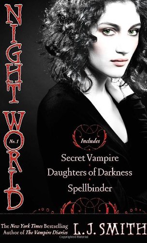 Night World No. 1 Secret Vampire; Daughters of Darkness; Spellbinder by Smith, L.J. [Simon Pulse,2008] (Paperback)