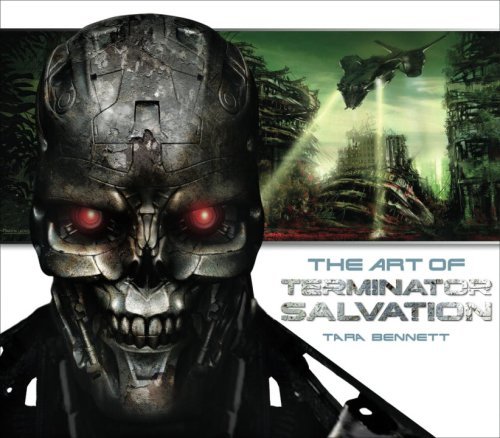 The Art of Terminator Salvation by Bennett, Tara [Titan,2009] (Hardcover)