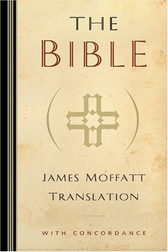 The Bible James Moffatt Translation by Moffatt, James [Kregel Classics,2004] (Hardcover)