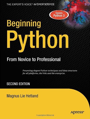 Beginning Python From Novice to Professional, 2nd Edition by Hetland, Magnus Lie [Apress,2008] (Paperback) 2nd Edition
