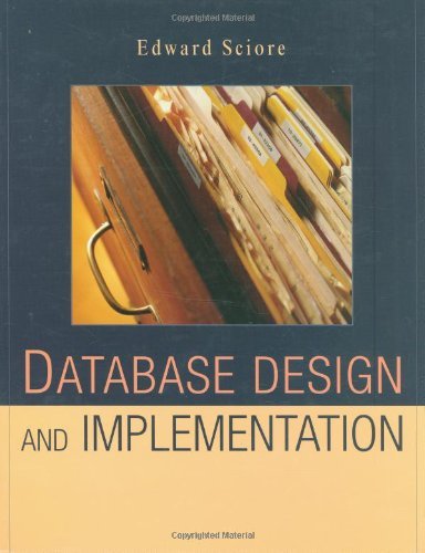 Database Design and Implementation by Sciore, Edward [Wiley,2008] (Hardcover)