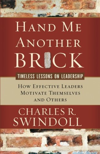 Hand Me Another Brick by Swindoll, Charles R. [Tomas Nelson,2007] (Paperback) Revised edition