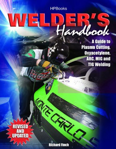 Welders Handbook, RevisedHP1513 A Guide to Plasma Cutting, Oxyacetylene, ARC, MIG and TIG Welding by Finch, Richard [HP Trade,2007] (Paperback) Revised edition