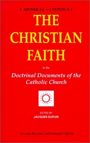 The Christian Faith In the Doctrinal Documents of the Catholic Church by Jacques Dupuis [Alba House,2001] (Hardcover) 7th Edition