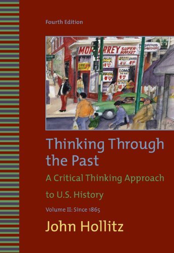 Thinking Through the Past, Volume II by Hollitz, John [Cengage,2009] (Paperback) 4th Edition