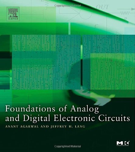 Foundations of Analog and Digital Electronic Circuits by Agarwal, Anant, Lang, Jeffrey [Morgan Kaufmann,2005] (Paperback)