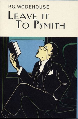 Leave it to Psmith by Wodehouse, P.G. [Overlook,2003] (Hardcover) Reprint Edition