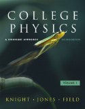 College Physics A Strategic Approach Volume 1 with MasteringPhysics by Knight, Randall D., Jones, Brian, Field, Stuart [Addison Wesley,2009] (Paperback) 2nd Edition