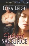 Wicked Sacrifice by Leigh, Lora [Ellora's Cave,2006] (Paperback)
