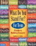 What Do You Stand For? For Teens A Guide to Building Character by Lewis, Barbara A. [Free Spirit Publishing,2005] (Paperback)