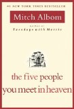 The Five People You Meet in Heaven by Albom, Mitch [Hyperion,2006] (Paperback)
