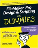 FileMaker Pro Design and Scripting For Dummies by Trimble, Timothy [For Dummies,2006] (Paperback)