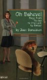 Oh Behave! Dogs from Pavlov to Premack to Pinker by Jean Donaldson [Dogwise Publishing,2008] (Paperback)