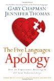 The Five Languages of Apology How to Experience Healing in All Your Relationships by Chapman, Gary D, Thomas, Jennifer M. [Northfield Publishing,2006] (Hardcover)