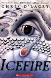 Icefire by d'Lacey, Chris [Scholastic Press,2006] (Paperback)