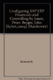 Configuring SAP ERP Financials and Controlling by Jones, Peter, Burger, John [Sybex,2009] (Hardcover)