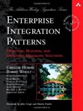 Enterprise Integration Patterns Designing, Building, and Deploying Messaging Solutions by Hohpe, Gregor, Woolf, Bobby Addison Wesley,2003] (Hardcover)