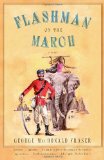 Flashman on the March by Fraser, George MacDonald [Anchor,2006] (Paperback)