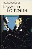 Leave it to Psmith by Wodehouse, P.G. [Overlook,2003] (Hardcover) Reprint Edition
