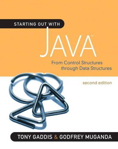 Starting Out with Java From Control Structures through Data Structures by Gaddis, Tony, Muganda, Godfrey [Addison Wesley,2011] (Paperback) 2nd Edition