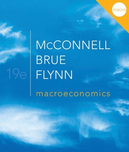 Macroeconomics by McConnell, Campbell, Brue, Stanley, Flynn, Sean [McGraw-Hill/Irwin,2011] (Paperback)