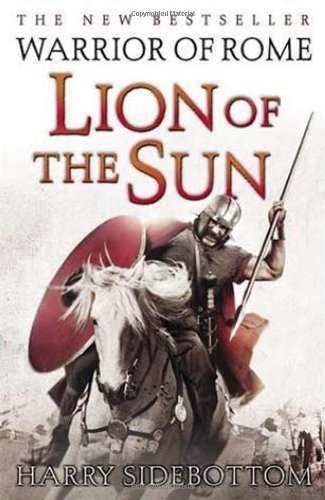Lion of the Sun by Sidebottom, Harry [Overlook,2011] (Hardcover)