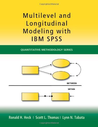 Multilevel and Longitudinal Modeling with IBM SPSS by Heck, Ronald H., Thomas, Scott L., Tabata, Lynn N. [Routledge,2010] (Paperback)