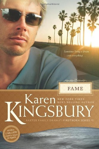Fame by Kingsbury, Karen [Tyndale House Publishers, Inc.,2011] (Paperback) Reprint Edition