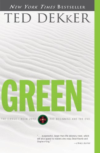 Green by Dekker, Ted [Tomas Nelson,2010] (Paperback) Reprint Edition